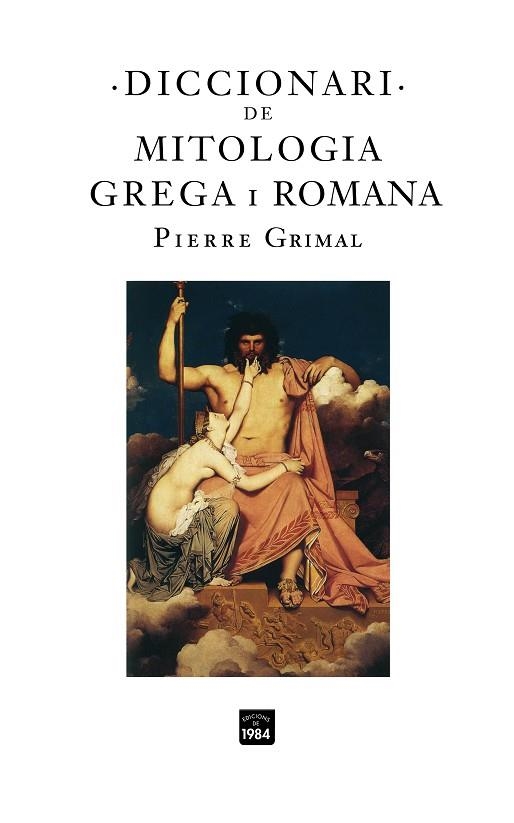 DICCIONARI DE MITOLOGIA GREGA I ROMANA | 9788496061972 | GRIMAL, PIERRE | Llibreria La Gralla | Llibreria online de Granollers