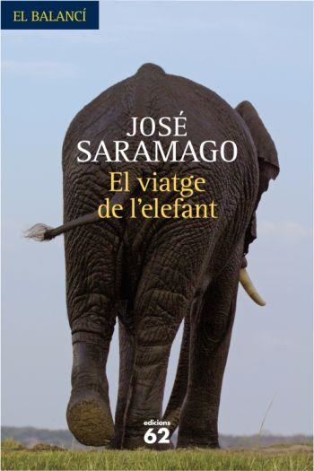 VIATGE DE L'ELEFANT, EL (BALANCI,595) | 9788429761771 | SARAMAGO, JOSE | Llibreria La Gralla | Llibreria online de Granollers