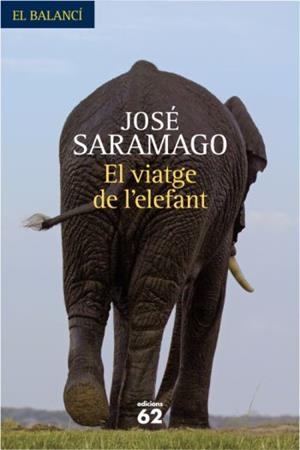VIATGE DE L'ELEFANT, EL (BALANCI,595) | 9788429761771 | SARAMAGO, JOSE | Llibreria La Gralla | Llibreria online de Granollers