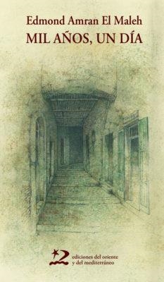 MIL AÑOS UN DÍA | 9788496327849 | AMRAN EL MALEH, EDMOND | Llibreria La Gralla | Llibreria online de Granollers