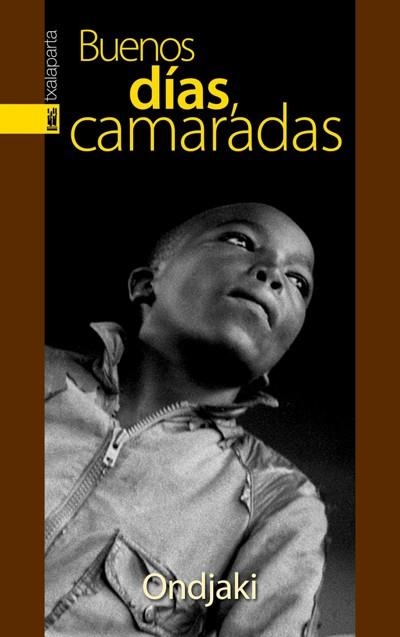 BUENOS DIAS CAMARADAS | 9788481365900 | ONDJAKI | Llibreria La Gralla | Librería online de Granollers