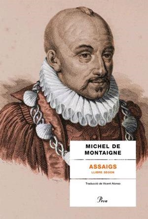 ASSAIGS. LLIBRE SEGON | 9788484379713 | MONTAIGNE, MICHEL DE | Llibreria La Gralla | Llibreria online de Granollers