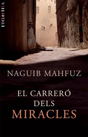 CARRERO DELS MIRACLES, EL (ECLECTICA 140) | 9788498242102 | MAHFUZ, NAGUIB | Llibreria La Gralla | Librería online de Granollers