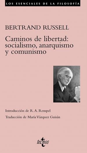 CAMINOS DE LIBERTAD. SOCIALISMO ANARQUISMO Y COMUNISMO ( LOS ESENCIALES DE LA FILOSOFIA) | 9788430951604 | RUSSELL, BERTRAND | Llibreria La Gralla | Librería online de Granollers