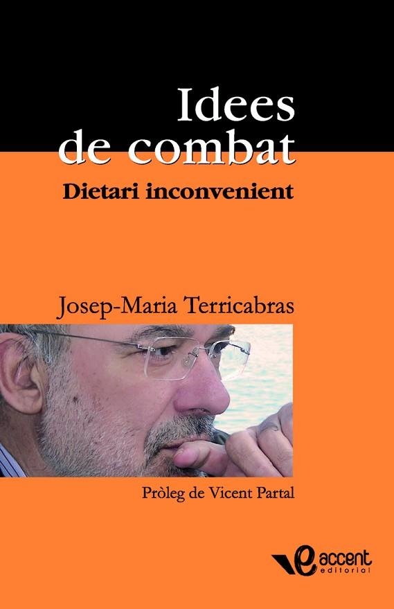 IDEES DE COMBAT. DIETARI INCONVENIENT | 9788493609504 | TERRICABRAS, JOSEP MARIA | Llibreria La Gralla | Llibreria online de Granollers