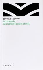 MEMORIA,¿UN REMEDIO CONTRA EL MAL? | 9788493702502 | TODOROV, TZVETAN | Llibreria La Gralla | Llibreria online de Granollers