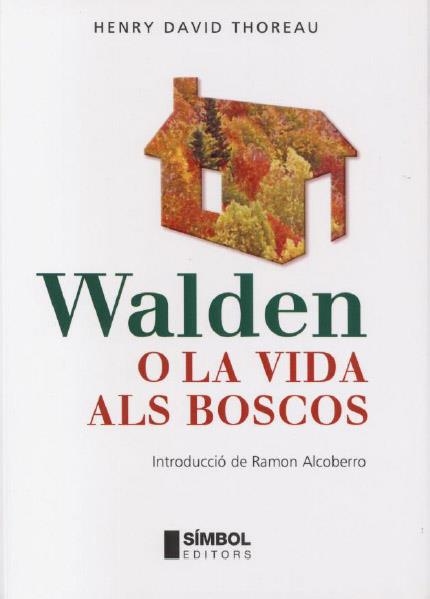 WALDEN O LA VIDA ALS BOSCOS | 9788495987365 | THOREAU, HENRY DAVID | Llibreria La Gralla | Llibreria online de Granollers