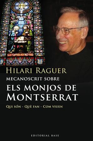 MECANOSCRIT SOBRE ELS MONJOS DE MONTSERRAT | 9788492437085 | RAGUER, HILARI | Llibreria La Gralla | Llibreria online de Granollers