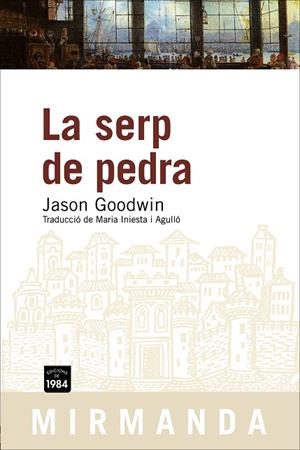 SERP DE PEDRA, LA (MIRMANDA, 54) | 9788492440078 | GOODWIN, JASON | Llibreria La Gralla | Librería online de Granollers