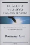 AGUILA Y LA ROSA LEVANTAN EL VUELO, EL | 9788466638067 | ALTEA, ROSEMARY | Llibreria La Gralla | Librería online de Granollers