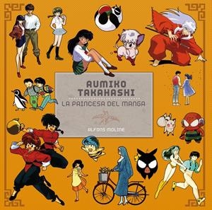 RUMIKO TAKAHASHI. LA PRINCESA DEL MANGA | 9788492458684 | MOLINE, ALFONS | Llibreria La Gralla | Librería online de Granollers