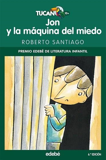 JON Y LA MAQUINA DEL MIEDO (TUCAN VERD) | 9788423688302 | SANTIAGO, ROBERTO | Llibreria La Gralla | Librería online de Granollers