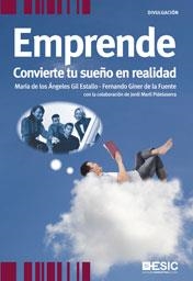 EMPRENDE.CONVIERTE TU SUEÑO EN REALIDAD | 9788473567565 | GIL ESTALLO, MARÍA DE LOS ÁNGELES/GINER DE LA FUENTE, FERNANDO | Llibreria La Gralla | Librería online de Granollers