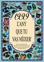 1999. L'ANY QUE TU VAS NEIXER | 9788489589926 | Llibreria La Gralla | Librería online de Granollers