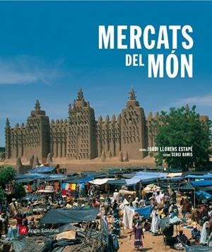 MERCATS DEL MON | 9788496521988 | LLORENS ESTAPE, JORDI; RAMIS, SERGI | Llibreria La Gralla | Llibreria online de Granollers
