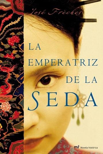 EMPERATRIZ DE LA SEDA, LA | 9788427034617 | FRECHES, JOSE | Llibreria La Gralla | Librería online de Granollers