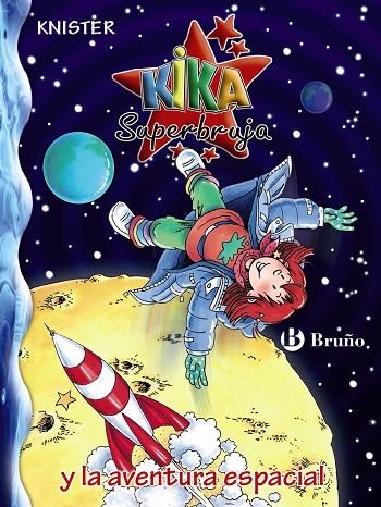 KIKA SUPERBRUJA Y LA AVENTURA ESPACIAL (KIKA 18) | 9788421680452 | KNISTER | Llibreria La Gralla | Llibreria online de Granollers