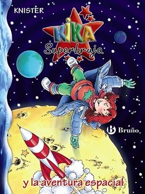 KIKA SUPERBRUJA Y LA AVENTURA ESPACIAL (KIKA 18) | 9788421680452 | KNISTER | Llibreria La Gralla | Llibreria online de Granollers