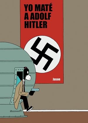YO MATE A ADOLF HITLER | 9788496815704 | JASON | Llibreria La Gralla | Librería online de Granollers