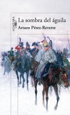 SOMBRA DEL AGUILA, LA | 9788420474694 | PEREZ-REVERTE, ARTURO (1951- ) | Llibreria La Gralla | Librería online de Granollers