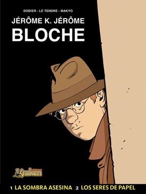 JEROME BLOCHE 1-2.LA SOMBRA ASESINA / LOS SERES DE PAPEL | 9788492534326 | DODIER, LE TENDRE, MAKYO | Llibreria La Gralla | Librería online de Granollers
