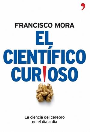 CIENTIFICO CURIOSO, EL | 9788484606994 | MORA, FRANCISCO | Llibreria La Gralla | Llibreria online de Granollers