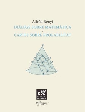 DIALEGS SOBRE MATEMATICA / CARTES SOBRE PROBABILITAT | 9788493759049 | RENYI, ALFRED | Llibreria La Gralla | Librería online de Granollers