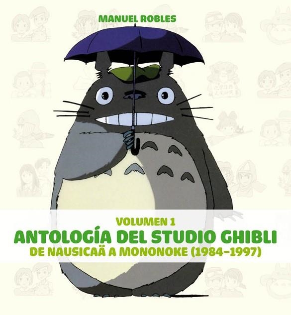 ANTOLOGÍA DEL STUDIO GHIBLI Nº 1 | 9788492458639 | ROBLES, MANUEL | Llibreria La Gralla | Librería online de Granollers