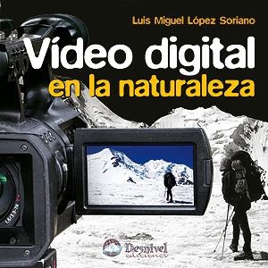 VIDEO DIGITAL EN LA NATURALEZA | 9788498292022 | LOPEZ SORIANO, LUIS MIGUEL | Llibreria La Gralla | Librería online de Granollers