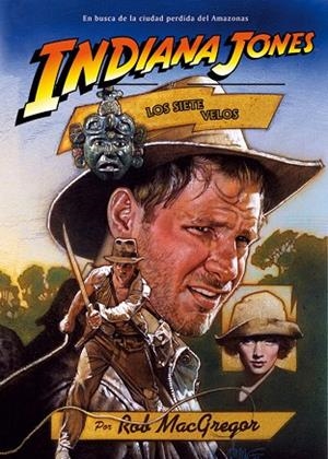 INDIANA JONES Y LOS SIETE VELOS | 9788492458141 | Llibreria La Gralla | Llibreria online de Granollers