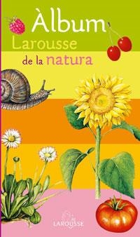 ALBUM LAROUSSE DE LA NATURA | 9788483329092 | Llibreria La Gralla | Librería online de Granollers