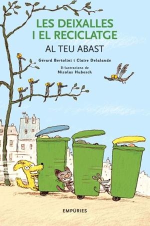 DEIXALLES I EL RECICLATGE AL TEU ABAST, LES | 9788497873031 | BERTOLINI, GERARD / DELALANDE, CLAIRE | Llibreria La Gralla | Librería online de Granollers