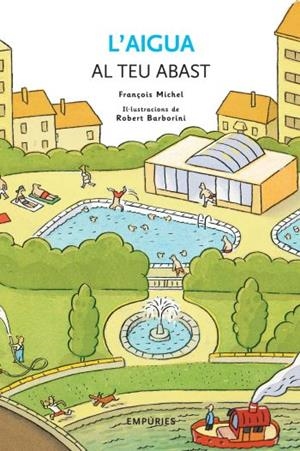 AIGUA AL TEU ABAST | 9788497873024 | MICHEL, FRANÇOIS | Llibreria La Gralla | Librería online de Granollers