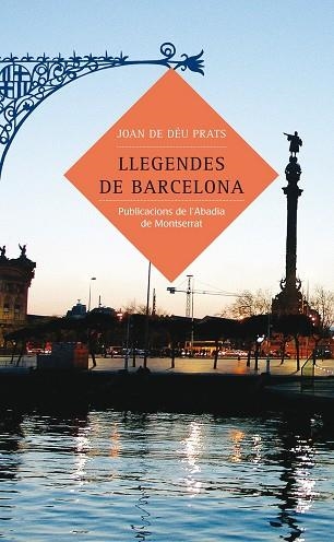 LLEGENDES DE BARCELONA | 9788484158875 | DE DEU PRATS, JOAN | Llibreria La Gralla | Llibreria online de Granollers