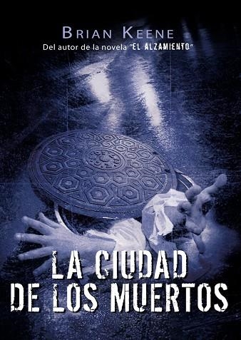 CIUDAD DE LOS MUERTOS, LA | 9788493814328 | KEENE, BRIAN | Llibreria La Gralla | Librería online de Granollers