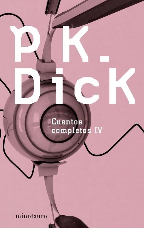 CUENTOS COMPLETOS IV | 9788445076996 | DICK, P.K. | Llibreria La Gralla | Llibreria online de Granollers