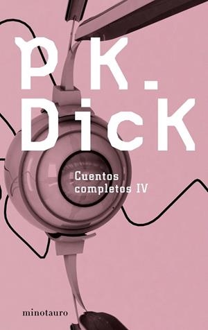 CUENTOS COMPLETOS IV | 9788445076996 | DICK, P.K. | Llibreria La Gralla | Llibreria online de Granollers