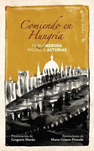 COMIENDO EN HUNGRÍA (POLIFONIAS ILUSTRADAS) | 9788493832735 | NERUDA, PABLO; ASTURIAS, MIGUEL A. | Llibreria La Gralla | Librería online de Granollers