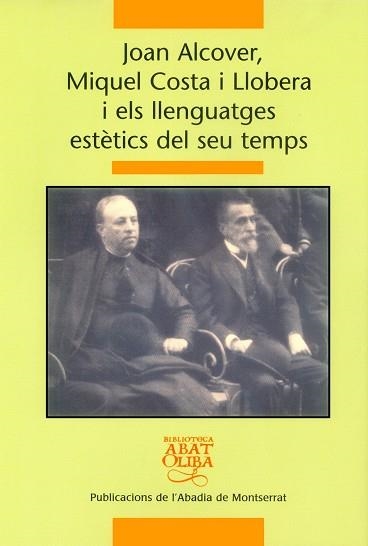 JOAN ALCOVER MIQUEL COSTA I LLOBERA I ELS LLENGUATGES ESTETI | 9788484159124 | Llibreria La Gralla | Llibreria online de Granollers