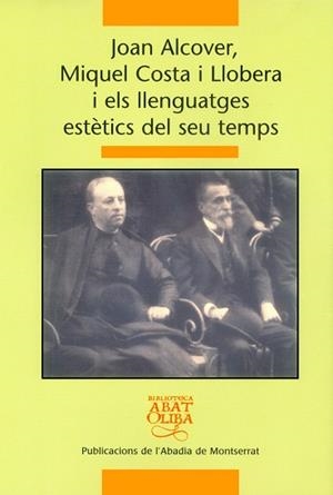 JOAN ALCOVER MIQUEL COSTA I LLOBERA I ELS LLENGUATGES ESTETI | 9788484159124 | Llibreria La Gralla | Llibreria online de Granollers
