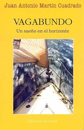 VAGABUNDO. UN SUEÑO EN EL HORIZONTE | 9788426136626 | MARTIN CUADRADO, JUAN ANTONIO | Llibreria La Gralla | Llibreria online de Granollers