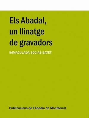 ABADAL UN LLINATGE DE GRAVADORS, ELS | 9788484159216 | SOCIAS BATET, IMMACULADA | Llibreria La Gralla | Llibreria online de Granollers
