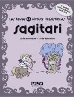 SAGITARI (LES TEVES 12 VIRTUTS IRRESISTIBLES) | 9788496944206 | Llibreria La Gralla | Llibreria online de Granollers