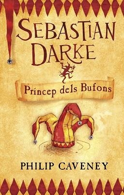 SEBASTIAN DARKE. PRINCEP DELS BUFONS | 9788498242249 | CAVENEY, PHILIP | Llibreria La Gralla | Librería online de Granollers