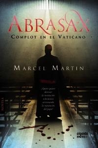 ABRASAX. COMPLOT EN EL VATICANO | 9788498776270 | MARTIN, MARCEL | Llibreria La Gralla | Librería online de Granollers