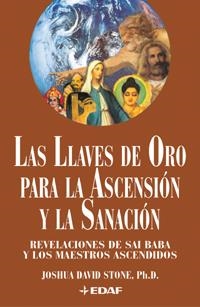 LLAVES DE ORO PARA LA ASCENSION Y LA SANACION, LAS | 9788441408975 | STONE, JOSHUA DAVID | Llibreria La Gralla | Librería online de Granollers