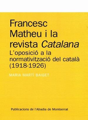 FRANCESC MATHEU I LA REVISTA CATALANA | 9788484159667 | MARTI BAIGET, MARIA | Llibreria La Gralla | Llibreria online de Granollers