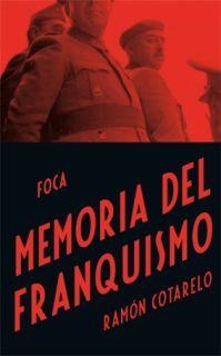 MEMORIA DEL FRANQUISMO | 9788496797536 | COTARELO, RAMON | Llibreria La Gralla | Llibreria online de Granollers