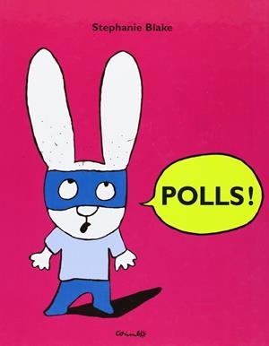 POLLS! | 9788484703303 | BLAKE, STEPHANIE | Llibreria La Gralla | Librería online de Granollers