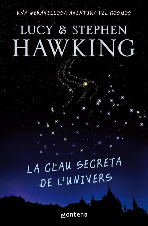CLAU SECRETA DE L'UNIVERS, LA | 9788484414223 | HAWKING, LUCY; HAWKING, STEPHEN | Llibreria La Gralla | Llibreria online de Granollers